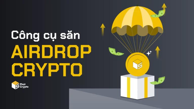 Công cụ săn Airdrop và Whitelist dự án Crypto tốt nhất
