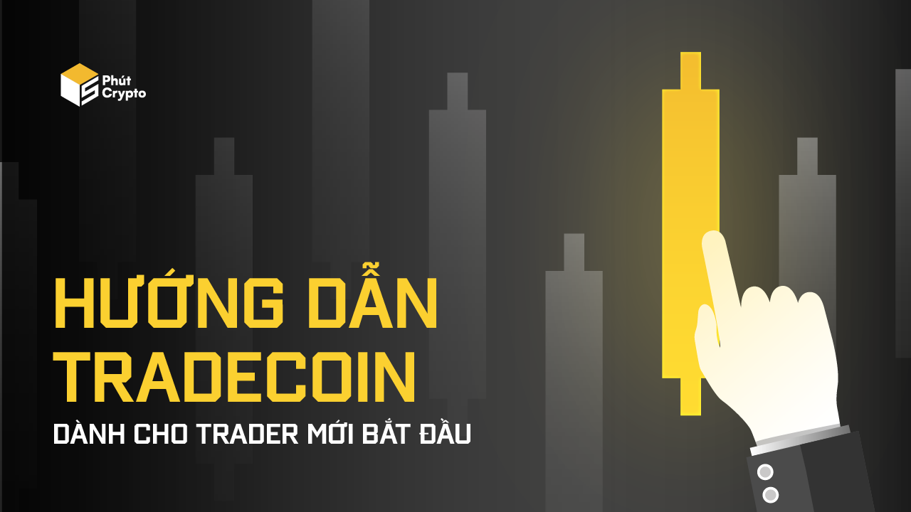 HUONG DAN TRADE COIN DANH CHO TRADER MOI BAT DAU 01