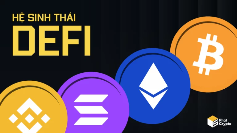 Tổng quan hệ sinh thái DeFi - Cơ hội đầu tư cho người mới