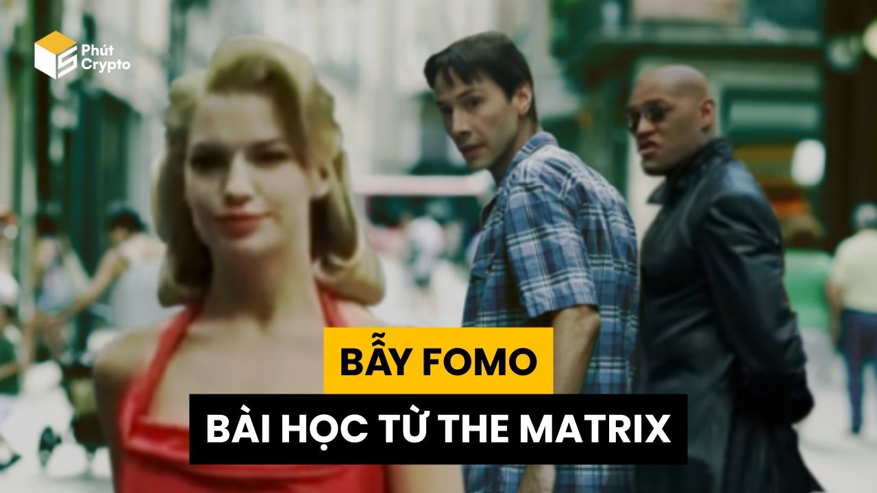 Bài học từ The Matrix: Làm sao thoát khỏi bẫy FOMO crypto?