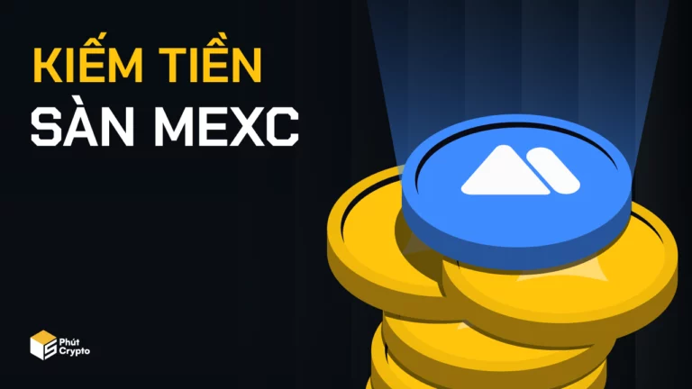 Review 7 cách kiếm tiền trên sàn MEXC cho người mới
