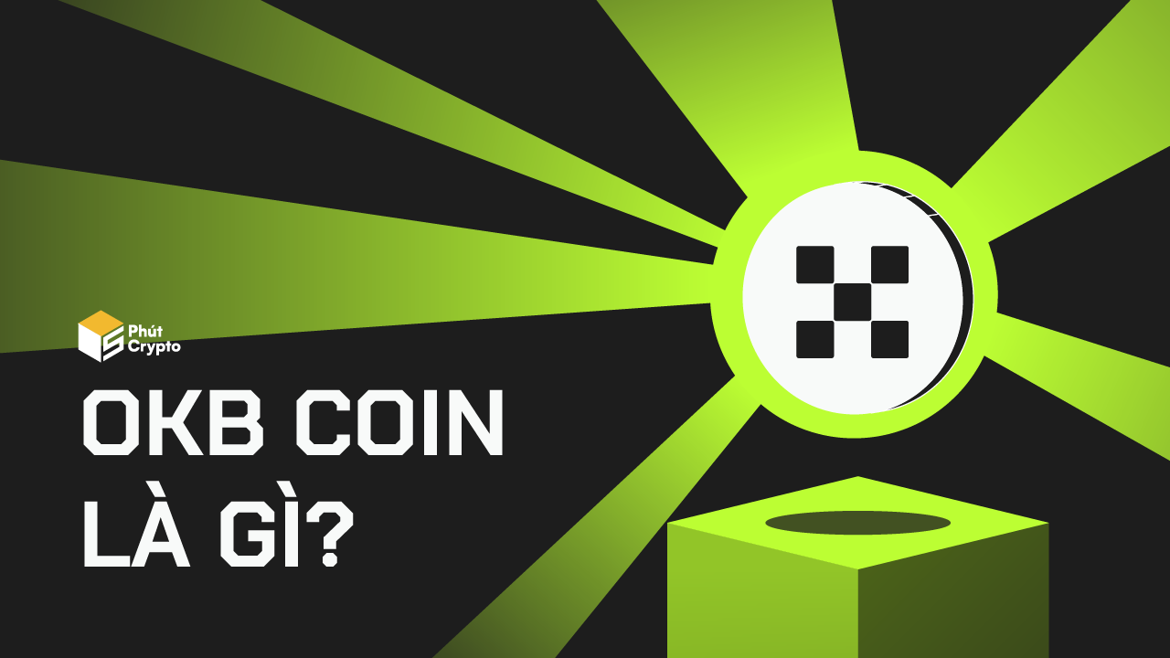 OKB là gì? Đánh giá chi tiết coin sàn OKX và cách mua bán