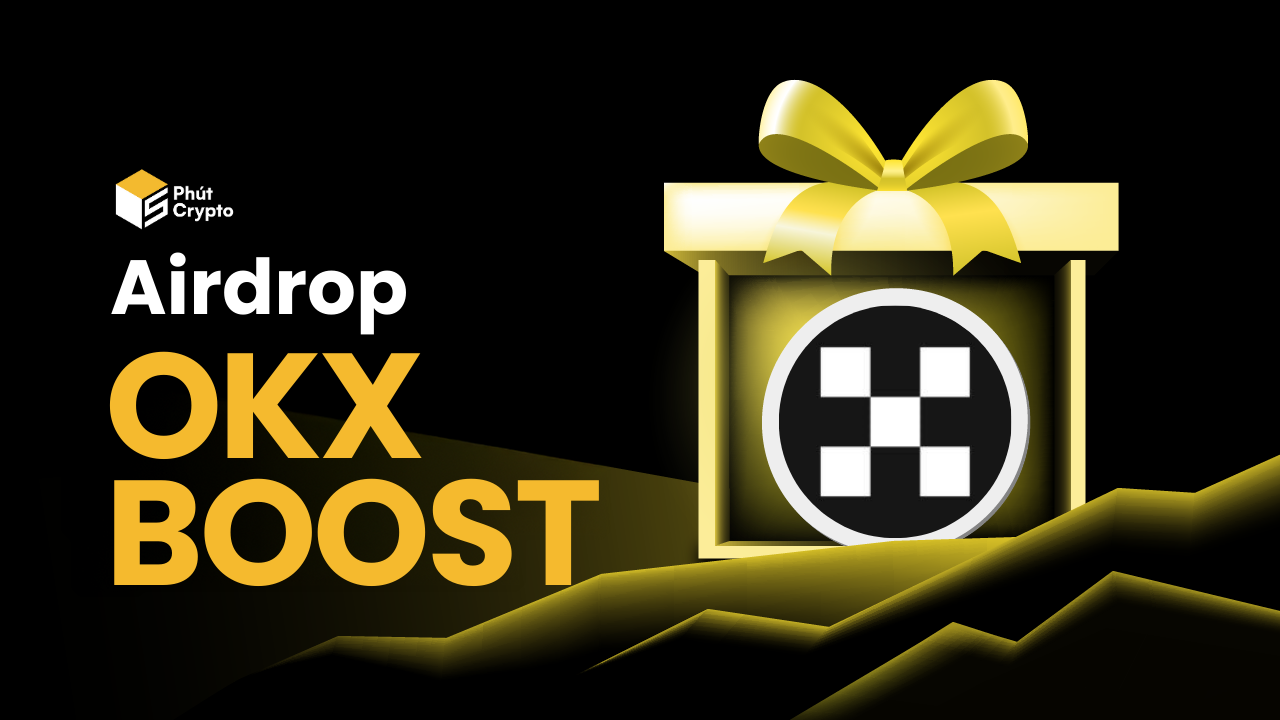 OKX Boost là gì? Hướng dẫn tham gia OKX Boost trên OKX DEX