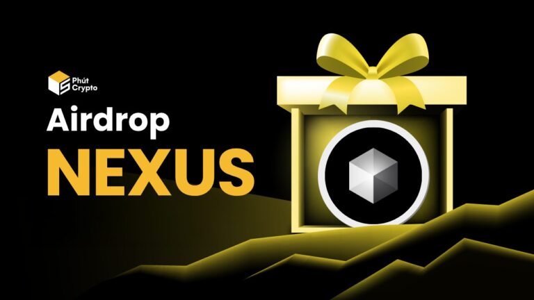 Nexus là gì? Hướng dẫn săn Airdrop Nexus 