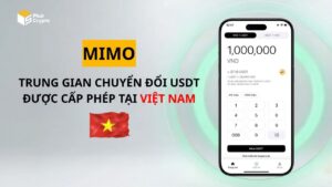 MIMO - Trung gian USDT được cấp phép tại Việt Nam